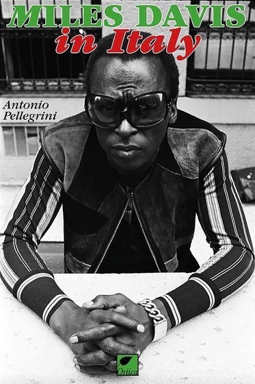 Intervista ad Antonio Pellegrini e presentazione del suo libro “Miles Davis in Italy”