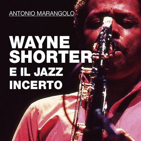 Wayne Shorter e il jazz incerto (2018)