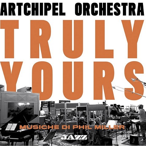 Truly Yours: musiche di Phil Miller (2020)