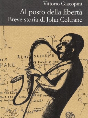 Al posto della libertà. Breve storia di John Coltrane (2005)