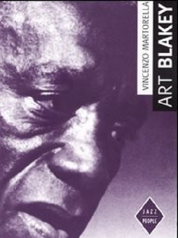 Art Blakey. Il tamburo e l’estasi (2003)