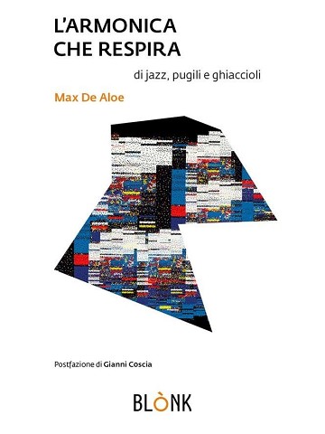 L’armonica che respira. Di jazz, pugili e ghiaccioli (2022)