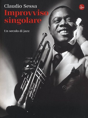 Improvviso singolare. Un secolo di jazz (2015)